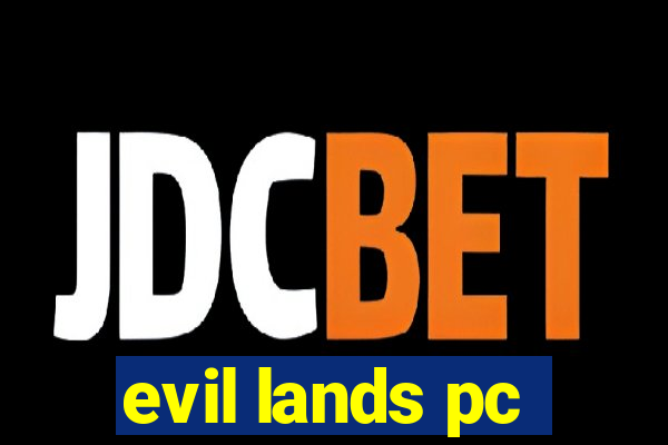 evil lands pc